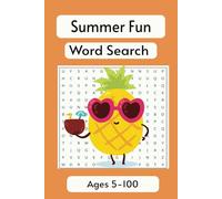 Summer Fun Word Search Puzzle Book: Easy-to-Read Print About Summer, Sunshine, Beaches, and More | 6x9 Inches, 110 Pages | 50+ Puzzles - Perfect Gift for Vacation, Holidays, and Down Time