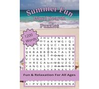 Summer Fun Word Search Puzzles: 1200 Words, Fun & Relaxation For All Ages | Puzzles for Stress Relief, Travel and Vacations | Perfect for Mindfulness and Stress Relief | 6 x 9 Inches, 162 pages