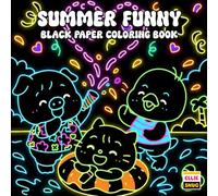 Summer Funny Black Paper Coloring Book: Playful Summer Moments with Dark Background Pages, Cute Characters, and Bright Seasonal Fun