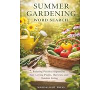 Summer Gardening Word Search: Relaxing Puzzles Inspired by Sun-Loving Plants, Harvests, and Outdoor Living
