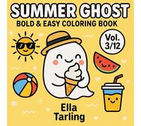 Summer Ghost - Bold & Easy Coloring Book: 40 Cute & Simple Designs for Kids & Adults (Cozy Ghost Collection)
