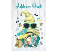 Summer Gnome Address Book Contact List Friends Family Hardback: Summer Beach Gonk Friends Contact Email Telephone Address Book | 6 x 9 | Hardback