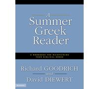 Summer Greek Reader: A Workbook for Maintaining Your Biblical Greek