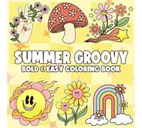 Summer Groovy Bold & Easy Coloring Book: Fresh Coloring pages featuring Preppy and Aesthetic Designs for Teens Kids and Adults Positive Vibes