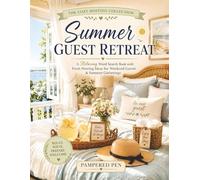 Summer Guest Retreat: A Relaxing Word Search Book with Fresh Hosting Ideas for Weekend Guests & Summer Gatherings (The Cozy Hosting Collection)