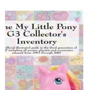 Summer Hayes The My Little Pony G3 Collector's Inventory: An Unofficial Summer Hayes Multicolor