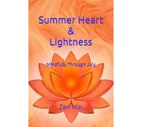 Summer Heart & Lightness: Mindfully through July