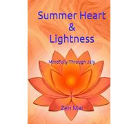 Summer Heart & Lightness: Mindfully through July