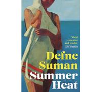 Summer Heat: 'Vivid, evocative and tender' Elif Shafak