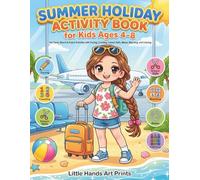 Summer Holiday Activity Book for Kids Ages 4-8: Fun Travel, Beach & Airport Activities with Tracing, Counting, Scissor Skills, Mazes, Matching, Coloring, and More