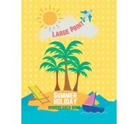 Summer Holiday Wordsearch Book: Large print Vacation Themed Search A Word Puzzle Book For Easy Reading