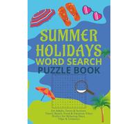 Summer Holidays Word Search Puzzle Book: For Adults, Teens & Seniors.... Beach,Food & Vacation Vibe.. Perfect for Trips & Getaways | Summer, Beaches, Travel | 6x9 Companion for Vacations, Road
