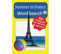 Summer in France Word Search Book: A Summer in France Themed World Find Puzzle for Adults and Seniors