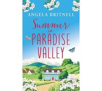 Summer in Paradise Valley: A heart-warming, uplifting romance