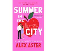 Summer in the City : The instant Sunday Times and New York Times bestseller and your newest enemies-to-lovers obsession!