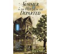 Summer In the House Of the Departed