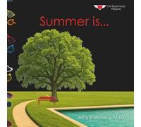 Summer is...: A Joyful Exploration of Summer Through Rhythm, Repetition, and Inclusive Design: 2 (Seasons are...)