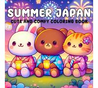 Summer japan coloring book: Summer Coloring Book for Adults and Teens 40 Cozy and Cute Beach, Festival coloring book (Cozy Critter Seasons)
