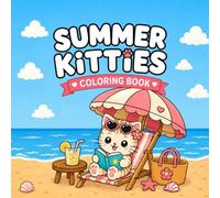 Summer Kawaii Kitties Coloring Book: 40 Cute and Easy Summer Coloring Pages | Beach Fun, Camping, Picnics, Treasure Hunts and Outdoor Adventures (Kawaii Animal Coloring Books for Kids)