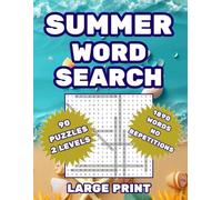 Summer Large Print Word Search: Fun, Relaxing and Easy-to-Read Puzzles for Adults and Seniors. 90 Summer-Themed Word Search Puzzles, 1890 Unique Words with No Repetition. (Seasonal Flavors)