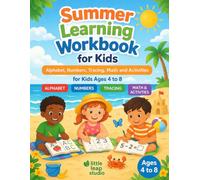 Summer Learning Workbook for Kids: Alphabet, Numbers, Tracing, Math and Activities for Kids Ages 4 to 8 (Summer Fun Collection for Kids)