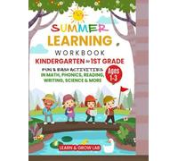 Summer Learning Workbook- Kindergarten to 1st Grade:: Fun & Easy Activities in Math, Phonics, Reading, Writing, Science & More (Ages 1-3)