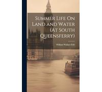 Summer Life On Land and Water (At South Queensferry)