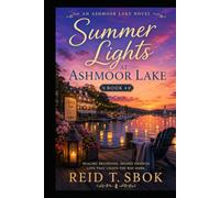 Summer Lights at Ashmoor Lake: Ashmoor Lake Series Book 4