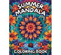 Summer Mandala Coloring Book for Adults and Teens, 50 Calming Illustrations Vol 2