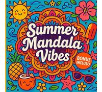 Summer Mandala Vibes: Colora la tua estate