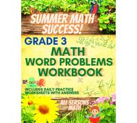 Summer Math Success: 3rd Grade Math Word Problems Workbook: Addition, Subtraction, Multiplication and Division Word Problems for Kids Ages 8-9 with Answers