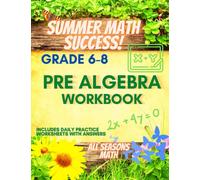 Summer Math Success: Pre Algebra Workbook Grade 6-8: Solving and Simplifying Equations and Inequalities