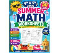 Summer Math Workbook for 4th & 5th Grade: 50 Days of Practice in Fractions, Decimals, Word Problems, Multiplication, Division & Problem-Solving ... Prepare for Success in the Next School Year