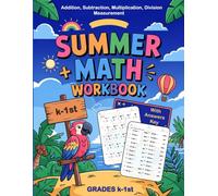 Summer Math Workbook For Kindergarten To 1st Grade With Addition, Subtraction, Multiplication, Division, Measurement: Daily Math Practice Workbook For ... | Math Homework For Kindergarten To 1st Grade