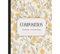 Summer Meadow Composition Notebook: College Ruled 100 Pages, Boho Wildflower Aesthetic Honey Yellow Journal for School and Writing, 7.5 x 9.25 Inch, ... and High School (The Meadow Collection)