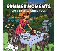 Summer Moments Coloring Book: Bold & Easy Coloring Book for Adults & Kids | Cute Summer Scenes, Cozy Hobbies, Vacation Vibes & Relaxation