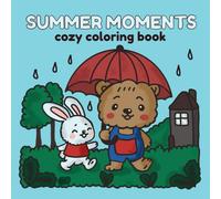 Summer Moments Cozy Coloring Book: Relaxing and Fun Bear Coloring Book for Kids and Adults