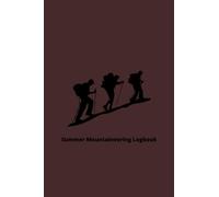 Summer Mountaineering Logbook: Hill Walking Journal to Log Quality Mountain Day Hikes for Army, Military Adventure Training, SMF, QMD