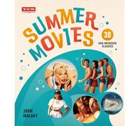 Summer Movies: 30 Sun-Drenched Classics (Turner Classic Movies)