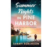 Summer Nights in Pine Harbor: A BRAND NEW small-town romance perfect for fans of Virgin River FOR 2026