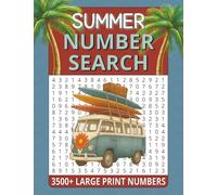 Summer Number Search Puzzle Book for Adults: Find Over 3500 Large Print Numbers With Solutions (A Number Search for Every Season)