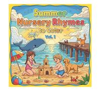 Summer Nursery Rhymes to Color (vol.1): A Fun Summer Coloring Book with Classic Rhymes for Toddlers and Preschoolers (Coloring books)