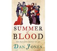 Summer of Blood: The Peasants' Revolt of 1381