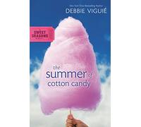 Summer of Cotton Candy: 1 (A Sweet Seasons Novel)