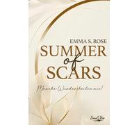 Summer of Scars: Manche Wunden heilen nie!