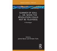 Summer of Soul (... Or, When the Revolution Could Not Be Televised) : A Docalogue