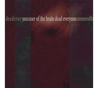 Summer of the Brain Dead Everyone