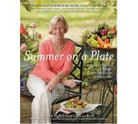 Summer on a Plate: More Than 120 Delicious, No-fuss Recipes for Memorable Meals from Loaves and Fishes