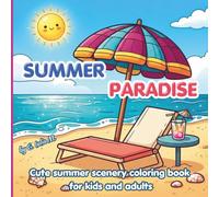 Summer Paradise: Cute Summer Scenery Coloring Book for Kids & Adults,Relaxing beach coloring pages, Vacation themed coloring book