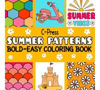 Summer Patterns: 50 bold and easy pages for fun, sunshine coloring, suitable for children, teens and adults.